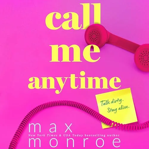 Call Me Anytime By Max Monroe